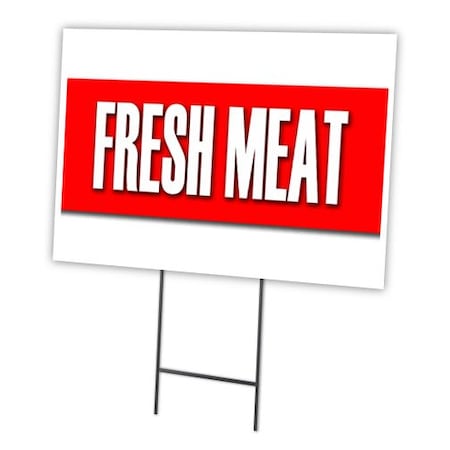 Signmission Fresh Meat Yard Sign & Stake outdoor plastic coroplast window, C-1216-DS-Fresh Meat C-1216-DS-Fresh Meat